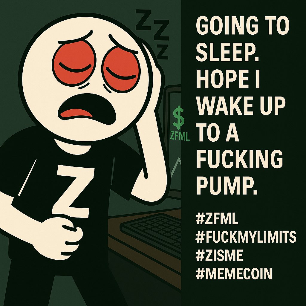 THEZIMPIRE's tweet photo. Going to sleep.
Not because I’m tired…
but because staring at the $ZFML chart hurts more than closing my eyes.If I wake up and it pumped — I’ll cry.
If not — I’ll still hold.This isn’t a trade.
https://t.co/GkvEKHe5n3
#ZFML  
#FuckMyLimits  
#ZisMe  
#MintedMyPain  
#MemeCoin https://t.co/MrnPSHJiRq