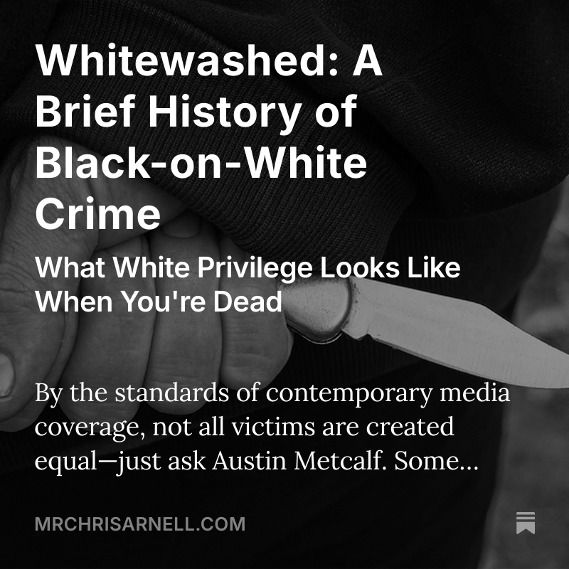 MrChrisArnell's tweet photo. @NatCon2022 This is not media silence. This is media strategy.
🔗 https://t.co/H7xvLZfQKE
 And the victim was Austin Metcalf.
#NarrativeManagement #Whitewashed #AustinMetcalf https://t.co/TN0AIVF9Ma