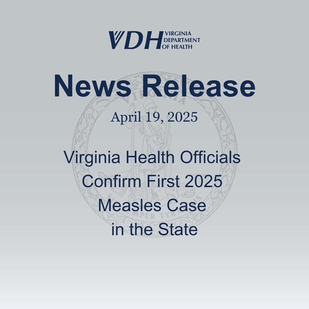 VDHgov's tweet photo. News Release: Virginia Health Officials Confirm First 2025 Measles Case in the State.  Virginia Department of Health is Working to Identify People Who Are at Risk.  Read the full release here: https://t.co/JiejUjnFc2. https://t.co/QDtz5XNvNv