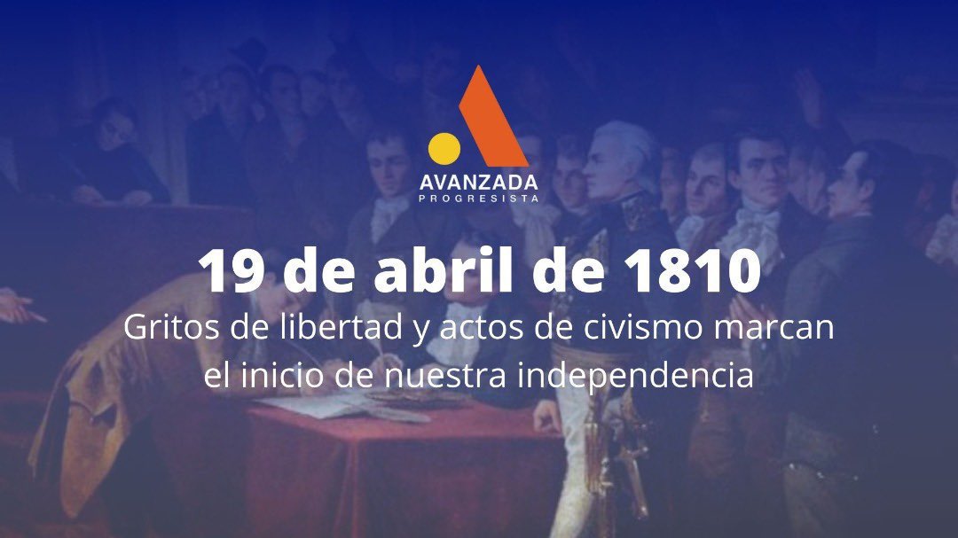 AProgresistaVE's tweet image. #19DeAbril | Proclamación de la Independencia de #Venezuela