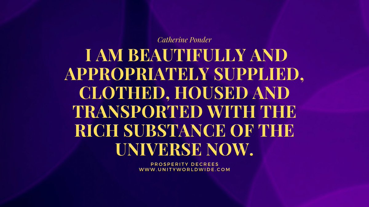 DrPonder's tweet photo. “I AM BEAUTIFULLY AND APPROPRIATELY SUPPLIED, CLOTHED, HOUSED AND TRANSPORTED WITH THE RICH SUBSTANCE OF THE UNIVERSE NOW.” #ProsperityDecrees #CatherinePonder #prosperity #affirmations https://t.co/axnZGP2ynj
