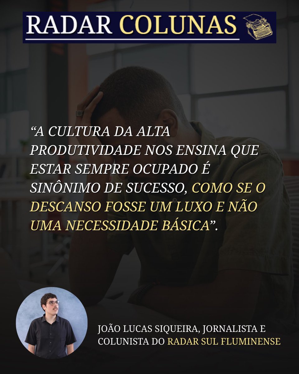 sul_radar29288's tweet photo. Confira a estreia da nossa “Radar Colunas” com o jornalista João Lucas abordando sobre a romantização do trabalho pesado e o limite da exaustão (física e mental) 

Leia completo em https://t.co/okWYMNAopc 

#coluna #colunista #sulfluminense #radarsulfluminense #burnout https://t.co/BLba04QzLx