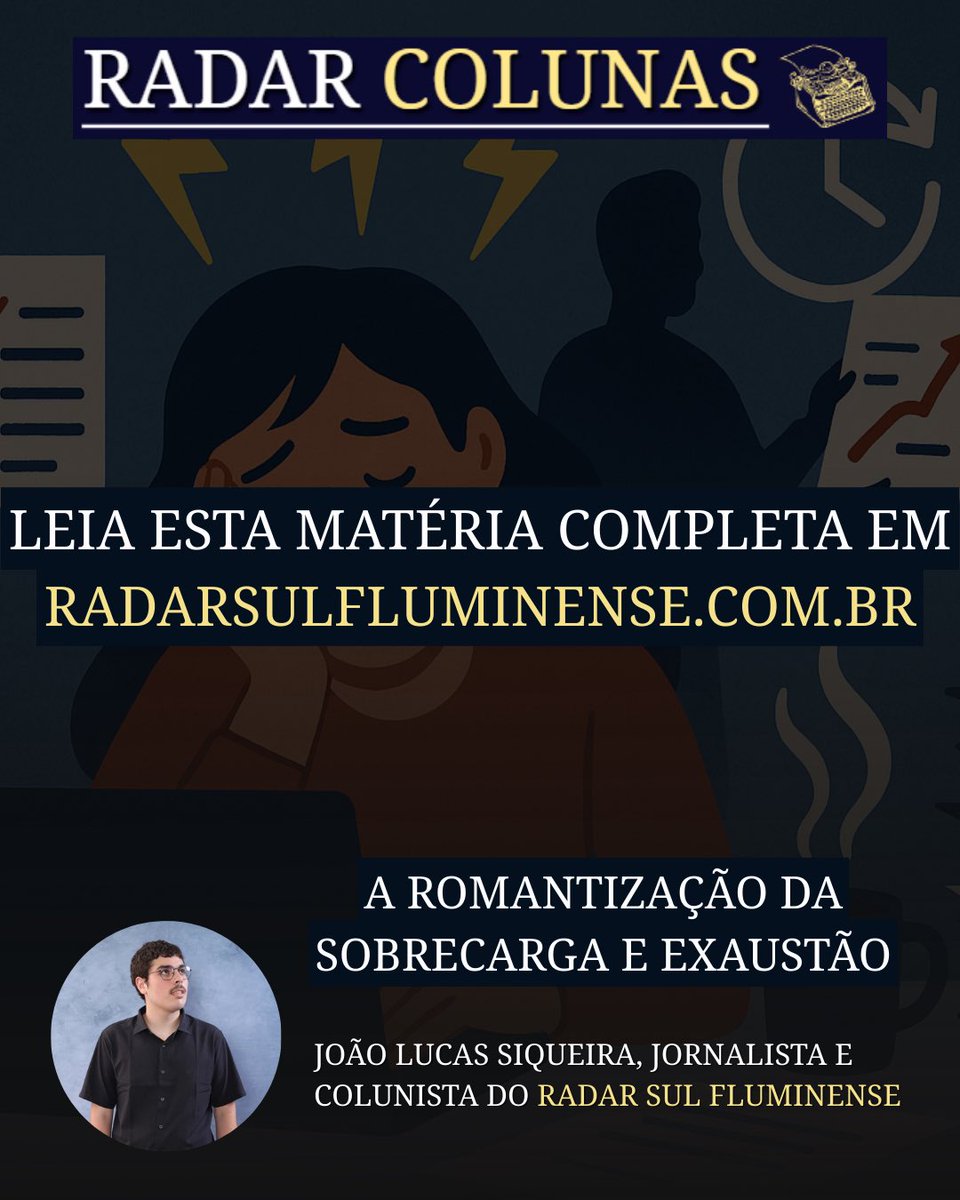 sul_radar29288's tweet photo. Confira a estreia da nossa “Radar Colunas” com o jornalista João Lucas abordando sobre a romantização do trabalho pesado e o limite da exaustão (física e mental) 

Leia completo em https://t.co/okWYMNAopc 

#coluna #colunista #sulfluminense #radarsulfluminense #burnout https://t.co/BLba04QzLx