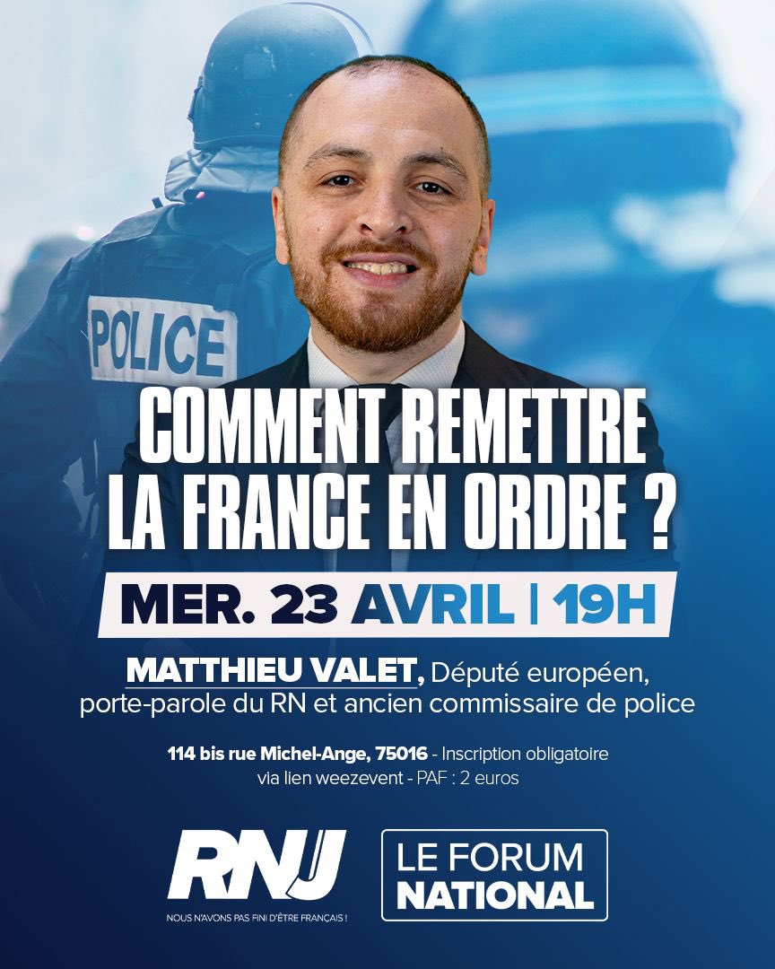 RNJ_off's tweet photo. 🔵 Rendez-vous mercredi 23 avril au #ForumRNJ avec @mvalet_officiel !

Sécurité, autorité, ordre public : comment remettre la France en ordre ? Un échange essentiel pour préparer l’avenir ! 🇫🇷

🗓️ Mercredi 23 avril – 19h00
📍 Paris 16e

🎟️  https://t.co/c3euAFp85n https://t.co/iVS34XWQu7