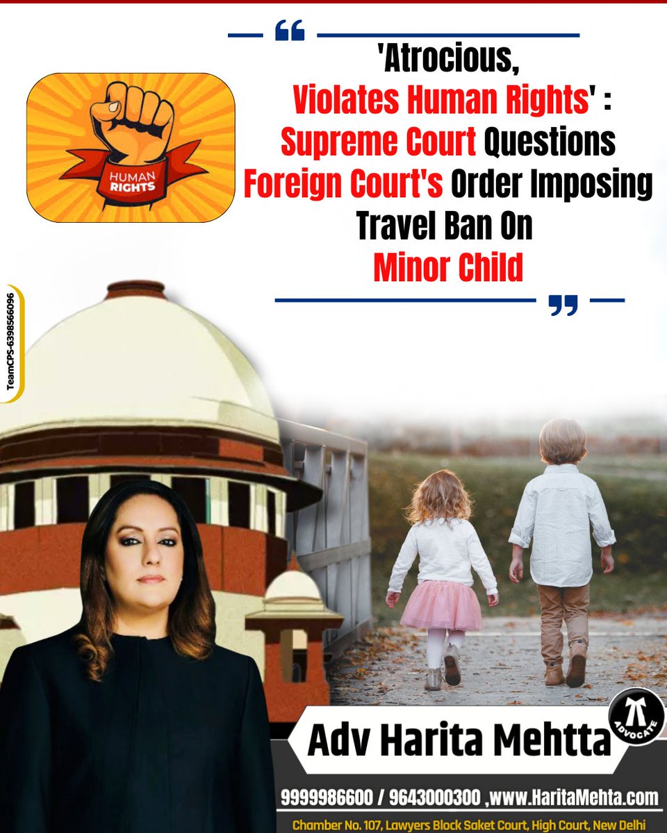 AdvHaritamehta's tweet photo. 'Atrocious,Violates Human Rights' : Supreme Court Questions Foreign Court's Order Imposing Travel Ban On Minor Child.
#SupremeCourt #HumanRight
#HumanRights #CJISanjivKhanna
#ChiefJusticeofIndia #ChiefJustice
#ChildProtectionAct #ChildRight https://t.co/9E0GKKjpNp