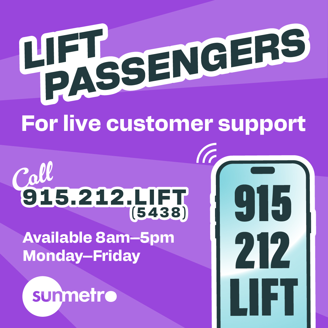LIFT customers may dial 915-212-LIFT (5438) for direct customer support. Live customer support is available from 8 a.m.-5 p.m. every Monday-Friday.

#LIFT #SunMetroLIFT #SunMetro