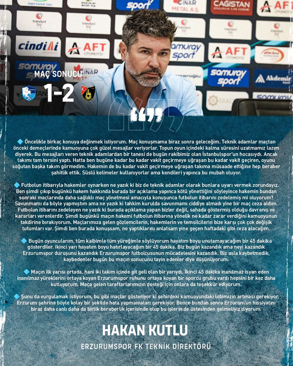 Teknik Direktörümüz Hakan Kutlu’nun maç sonu açıklamaları 

Detaylar 👉 erzurumsporfk.org/2025/04/19/tek…

Maçtan sonra yapmış olduğu hareketler bir teknik direktöre yakışmıyor. Ben hiçbir zaman rakip takımın futbolcusuna antrenörüne saha içinde ahlaksızca kelime kullanmadım. Çünkü bir