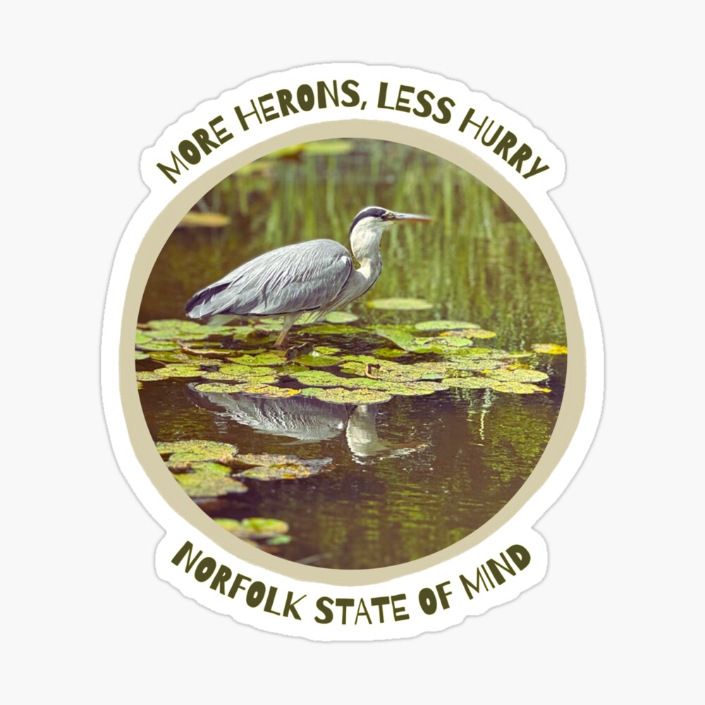 More Herons, Less Hurry - Norfolk State of Mind.

Stickers, t-shirts, accessories &amp; gift ideas galore. 

Worldwide delivery. 

redbubble.com/i/sticker/More…

#Herons #NorfolkBroads #Norfolk
