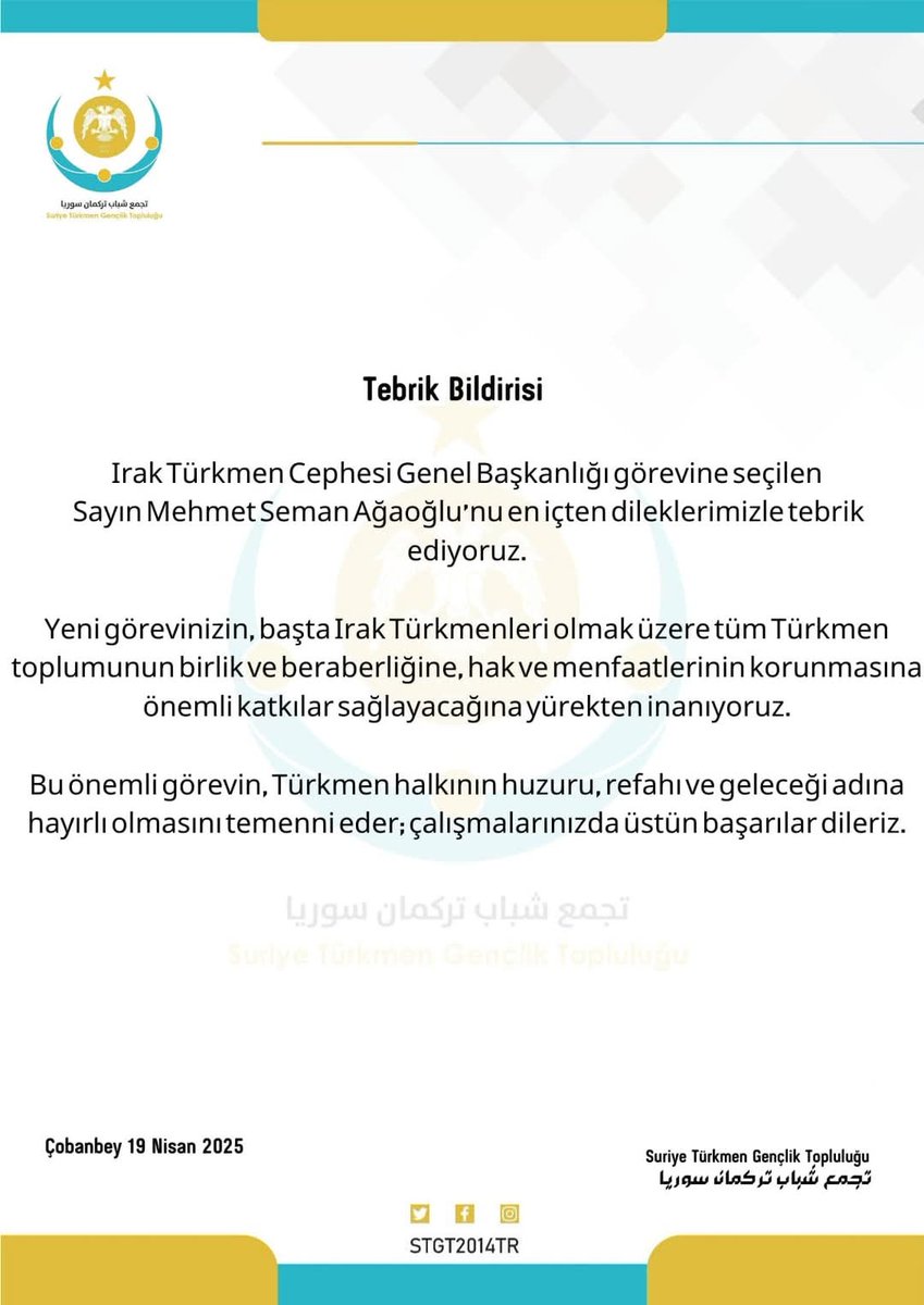 STGT2014TR's tweet photo. Tebrik Bildirisi 

Irak Türkmen Cephesi Genel Başkanlığı görevine seçilen Sayın Mehmet Seman Ağaoğlu’nu en içten dileklerimizle tebrik ediyoruz.

Yeni görevinizin, başta Irak Türkmenleri olmak üzere tüm Türkmen toplumunun birlik ve beraberliğine, hak ve menfaatlerinin korunmasına https://t.co/ngmuE83gfm