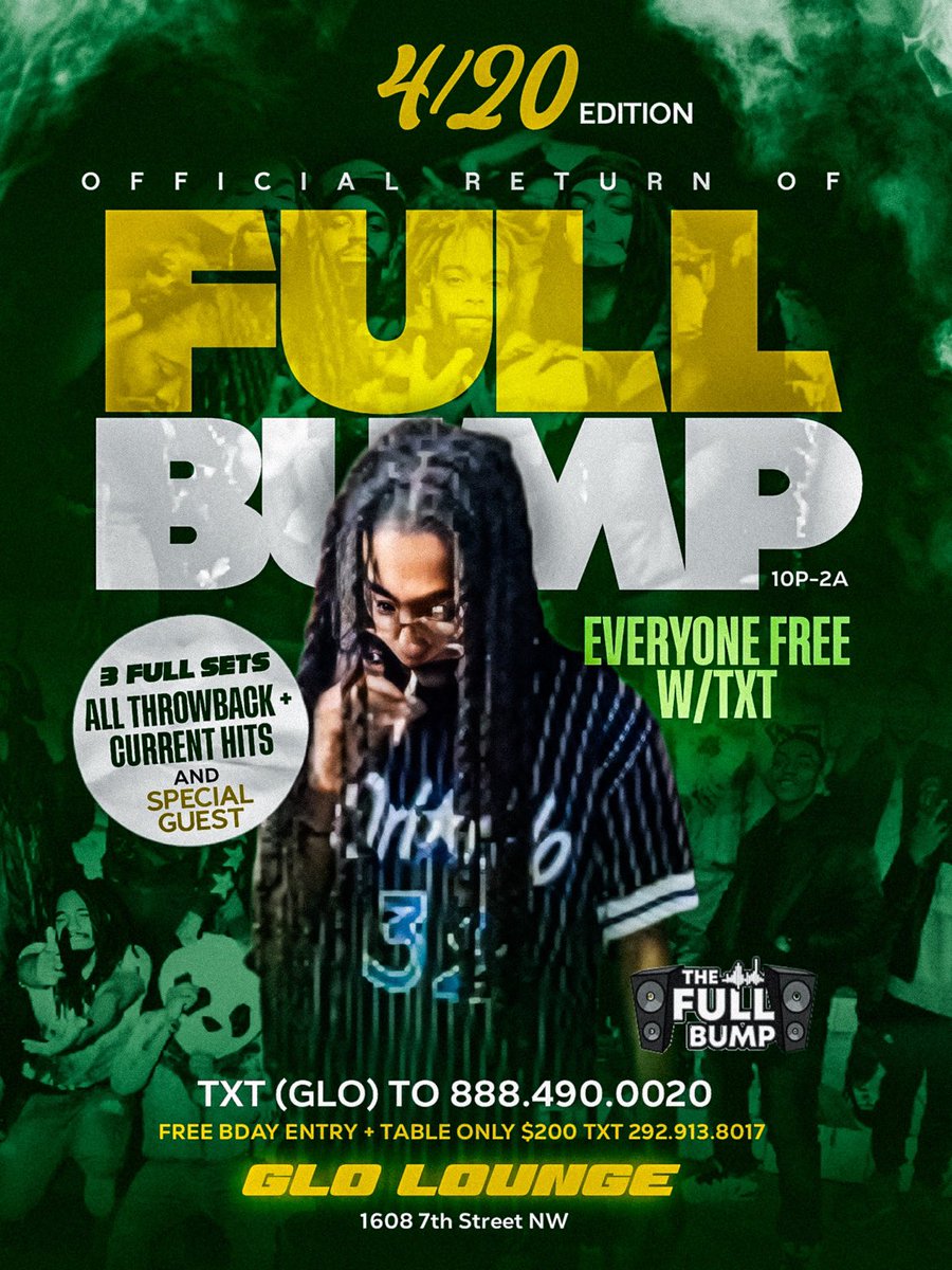 TheFullBump202's tweet photo. TOMORROW THE OFFICIAL RETURN OF THE FULL BUMP EVERYBODY FREE w/ TEXT (Glo to 888.490.0020) + TABLES ONLY $200 #GloLounge #DC #420Edition https://t.co/vJmqnF3QI4