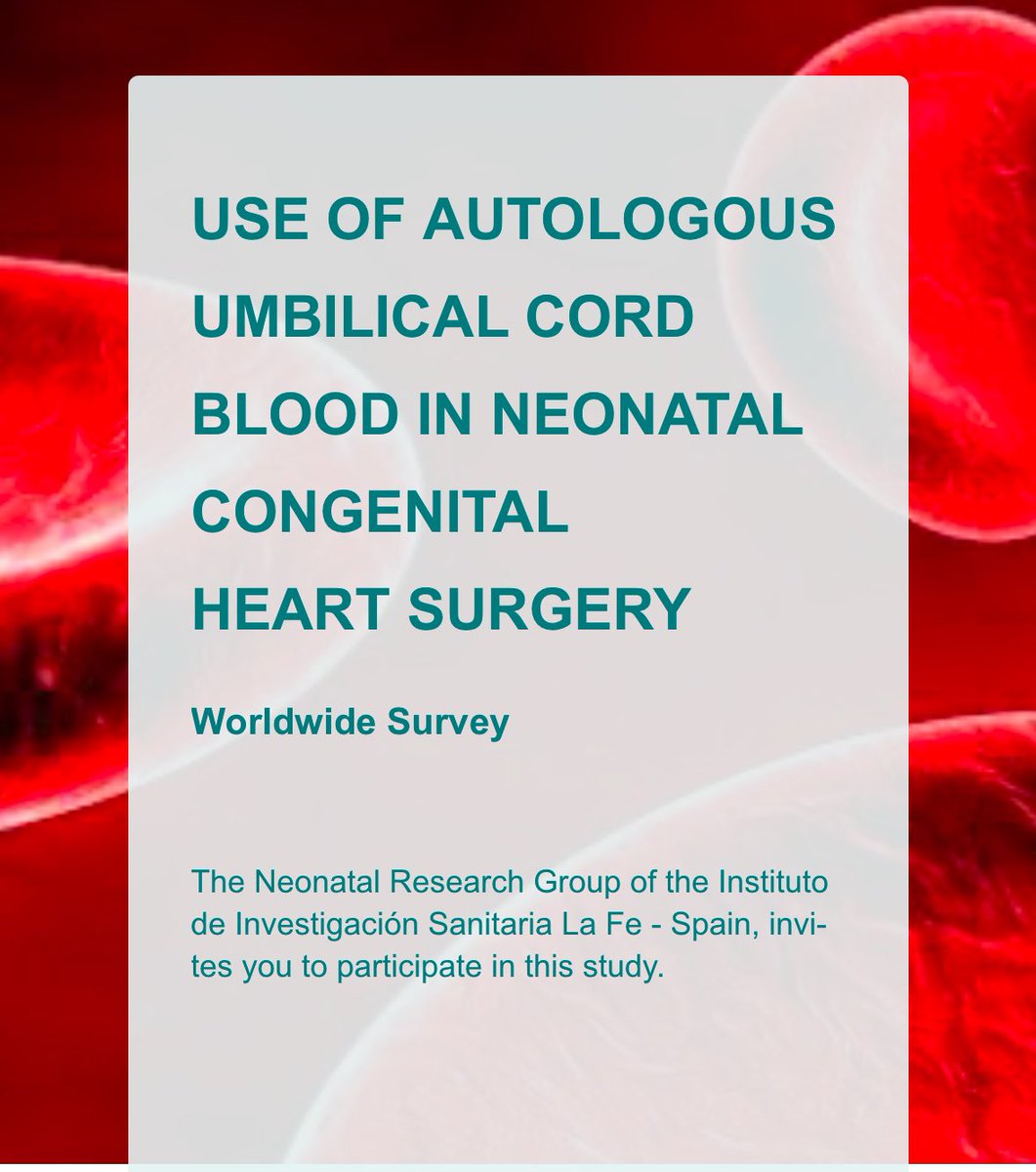 🆕 USE OF AUTOLOGOUS UMBILICAL CORD BLOOD IN NEONATAL CONGENITAL HEART SURGERY 🫀

Worldwide Survey 🌎

The Neonatal Research Group of <a href="/IISLaFe/">IIS La Fe</a> - Spain, invites you to participate in this study.

🔗 forms.office.com/e/3cLyL7vdsF