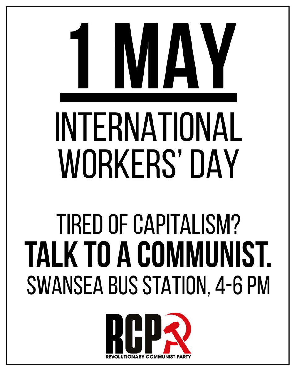 SwanseaRCP's tweet photo. Tired of Capitalism?

Talk to the Communists.

See you on the 1st of May. https://t.co/mP207bL3hU