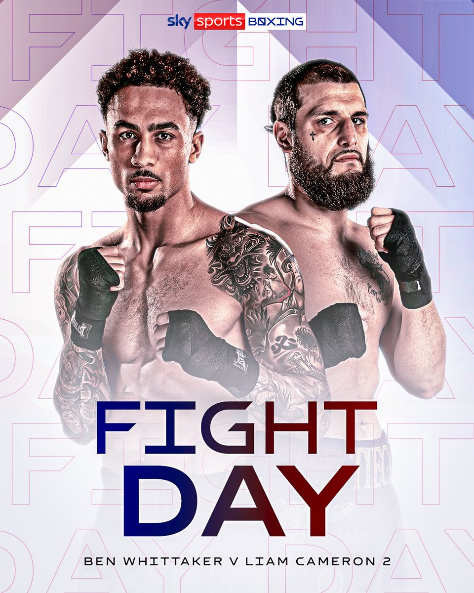 SkySportsBoxing's tweet photo. 𝐈𝐓'𝐒 𝐅𝐈𝐆𝐇𝐓 𝐃𝐀𝐘! 🔥

Watch Ben Whittaker v Liam Cameron 2 tonight, live on Sky Sports 📺

#WhittakerCameron2 | Tonight | Live on Sky Sports https://t.co/K11VoEf4CE