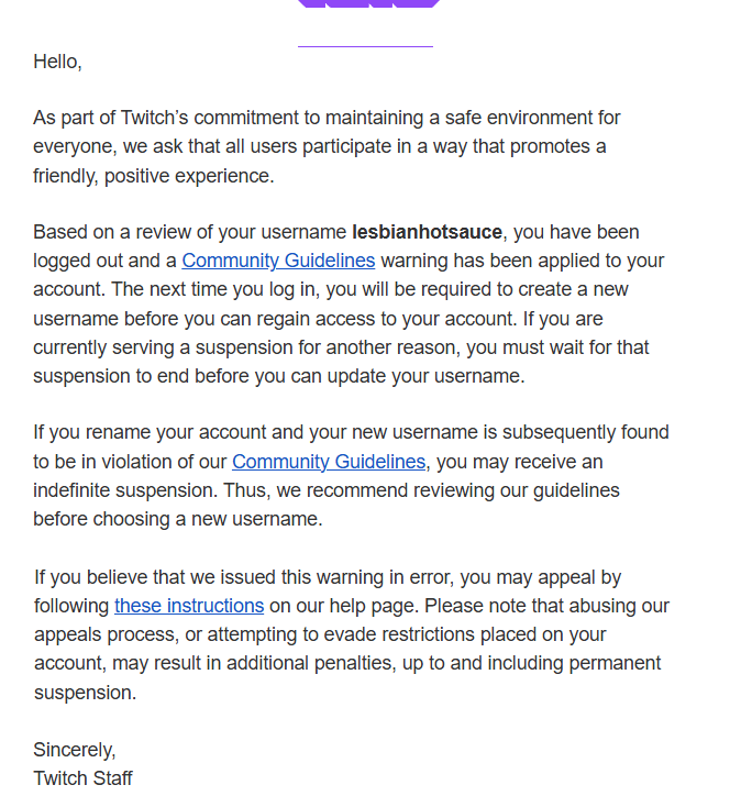 littlebear36_'s tweet photo. Twitch just suspended a fellow streamers Twitch account for having the name "lesbianhotsauce". I am almost certain this is as a result of a targeted report, as just having the word "lesbian" and "hotsauce" should not be a TOS name. @TwitchSupport @Twitch https://t.co/1SKoQz2rgt