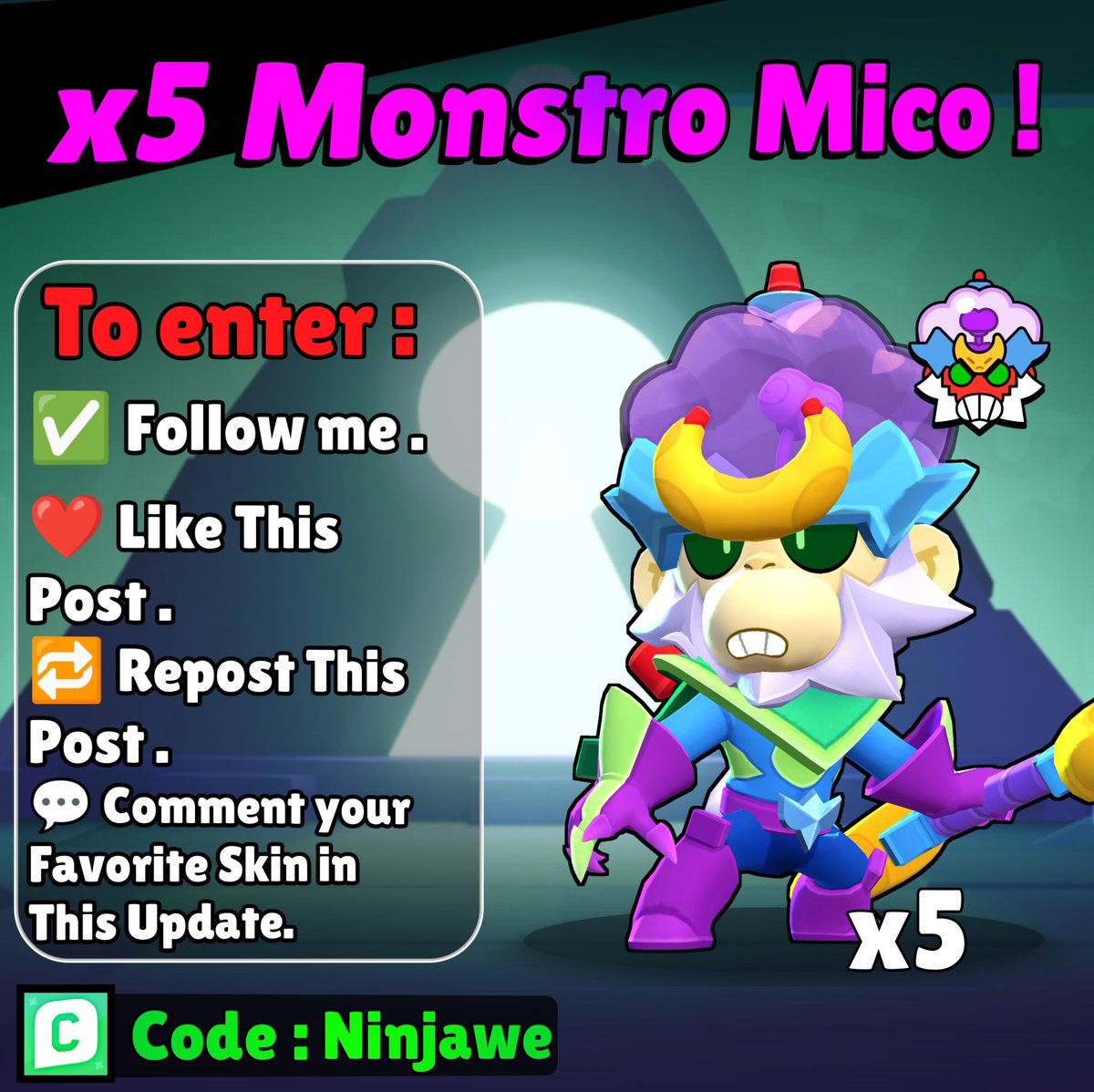 Ninjawe3's tweet photo. 5x Monstro Mico Giveaway! 
  To Enter :  
✅ Follow @Ninjawe3  . 
❤ Like. 
🔁 Repost. 
💬 Comment your Favorite Skin in This Update. 
 and Good luck! 
 Ends at June 7th!
#BrawlTalk #KatanaKingdom #MonstroMicoGiveaway https://t.co/U6YsI2R9p9