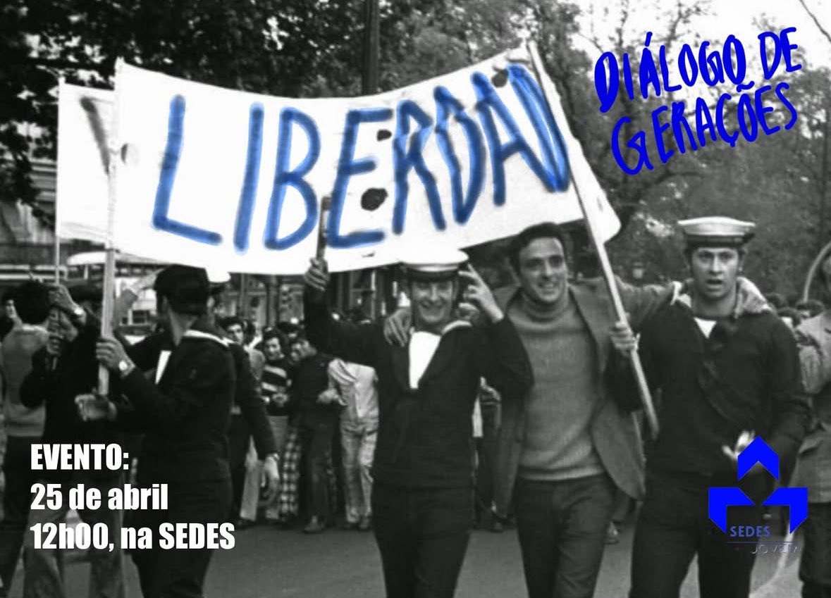 Diálogo de gerações: Liberdade. 

Dia 25 de abril, na SEDES, a partir das 12h, a 2 minutos da Avenida da Liberdade. 

Mais informações em breve!