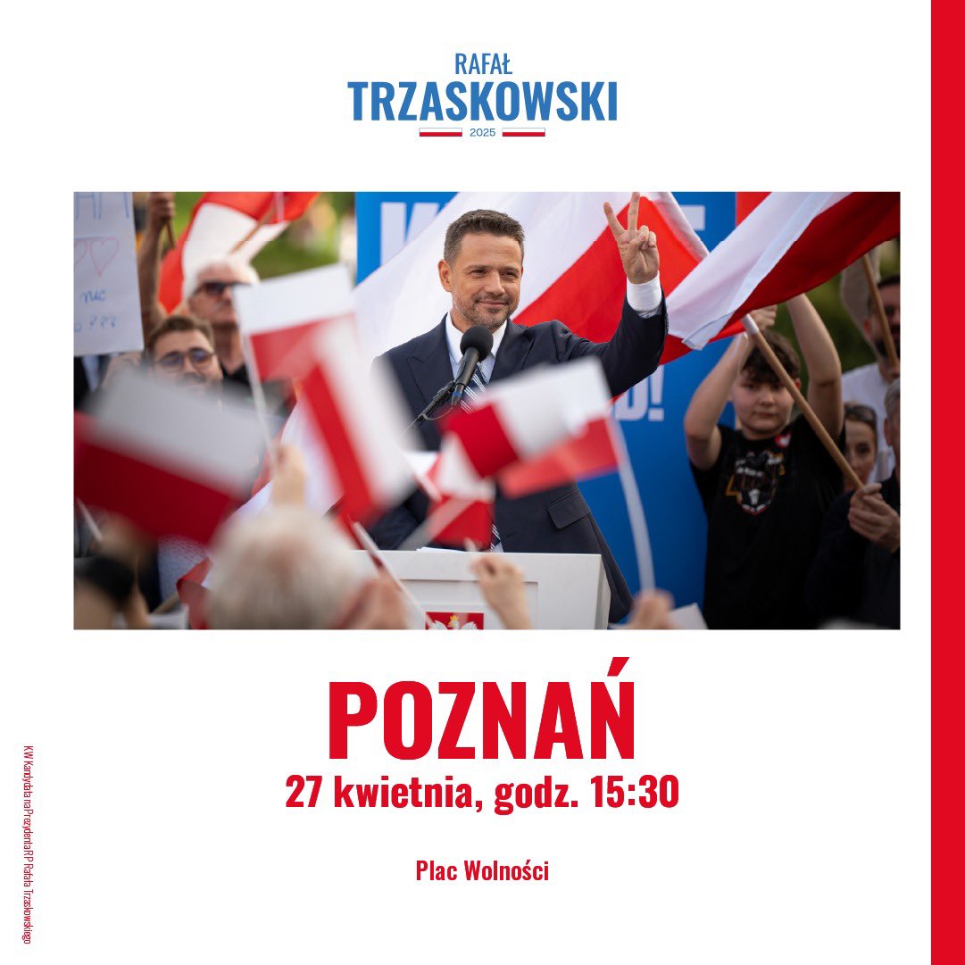 adamSzlapka's tweet photo. Uwaga Poznań! 
27 kwietnia spotykamy się na Placu Wolności. 
Bądźmy wszyscy! 
Cała Polska naprzód! 
#Trzaskowski2025 https://t.co/KiYYopnFQd