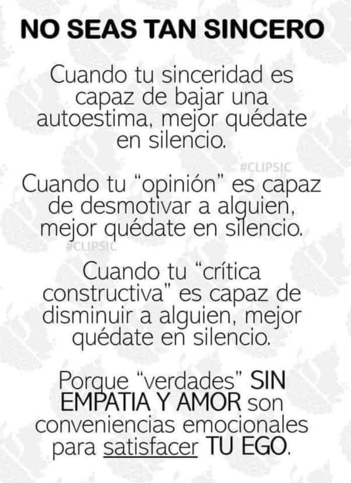 NO SEAS TAN SINCERO!