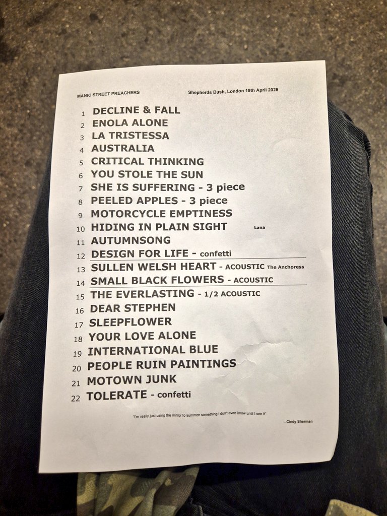 I think tonight was even better than last night. Critical Thinking was immense and I got a set list. So special <a href="/Manics/">Manic Street Preachers</a> <a href="/The_Anchoress/">The Anchoress</a> and Lana McDonagh <a href="/FDForum/">Forever Delayed</a>