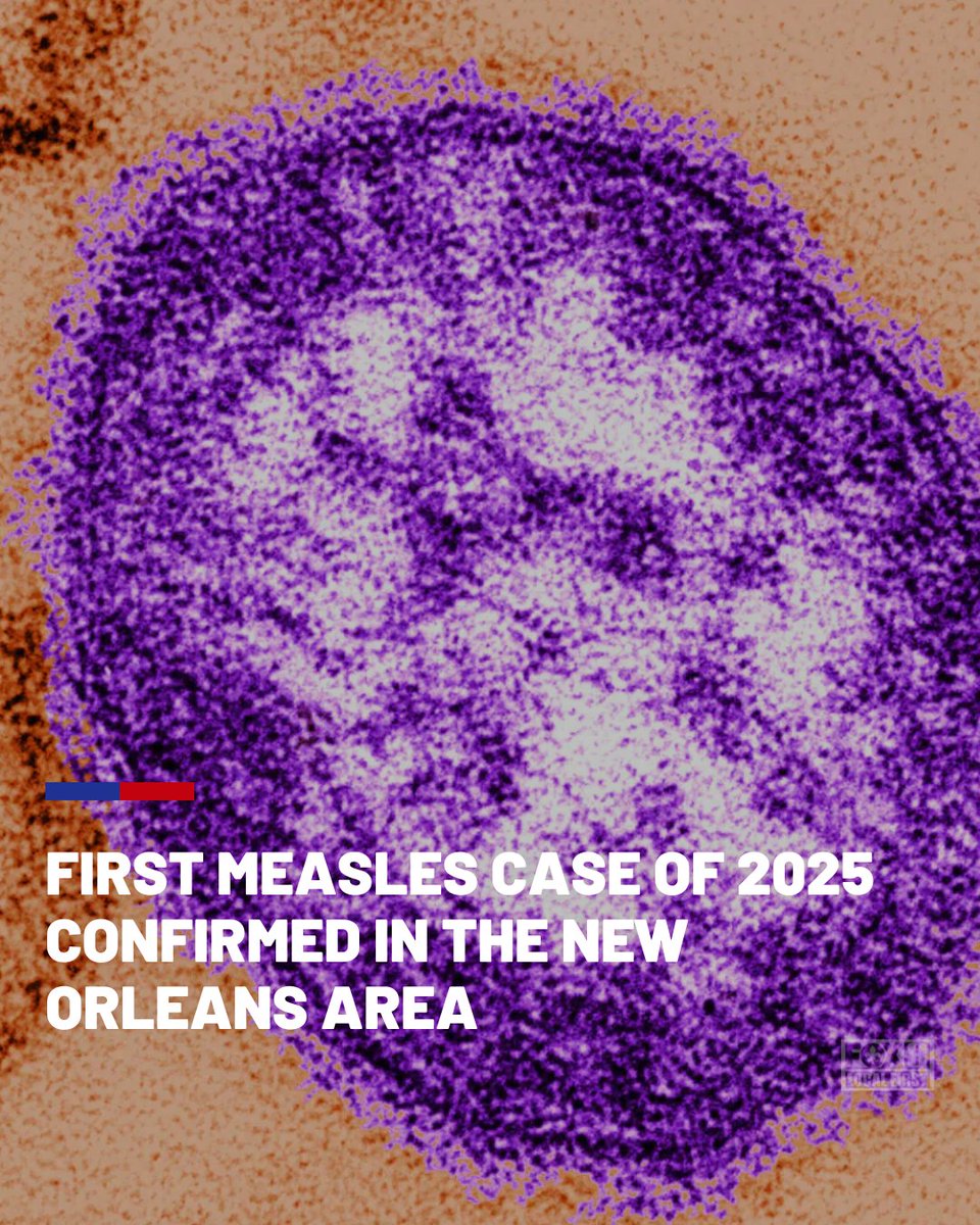 FOX8NOLA's tweet photo. The Louisiana Department of Health has confirmed its first measles case of 2025, health officials announced on Saturday (April 19). https://t.co/O4wo1dbfL9 https://t.co/rBTxu4ZsRR