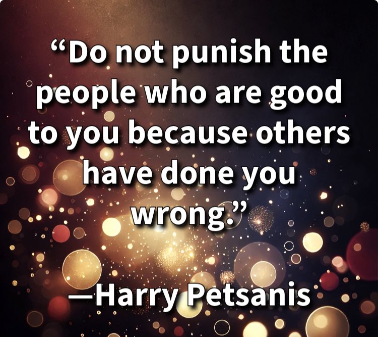 harrypetsanis's tweet photo. “Do not punish the people who are good to you because others have done you wrong.”
—Harry Petsanis
#EmotionalMaturity
#HealDontProject
#ValueGoodPeople
#LetGoOfPastPain
“Don’t Hurt the Right People for the Wrongs of Others” by Harry Petsanis, Mindset Consultant https://t.co/CQ81lwXbSn