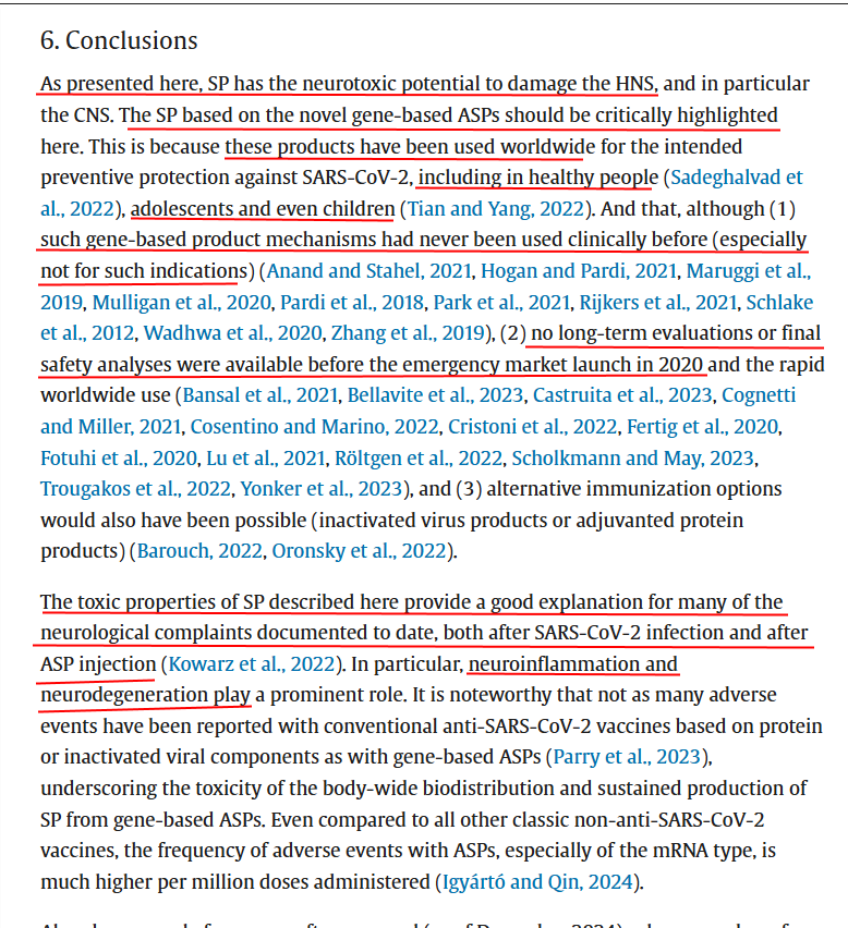 VaccineMole's tweet photo. 🚨📢URGENT! German Neuroscientist publishes new review - 18 April 2025, showing harmful neurological effects of both COVID-19 Vaccine/S-COV-2 spike protein, demonstrates potential neurotoxicity from COVID-19 Vaccines/repeated vaccinations/inefficacy/safety concerns.

EFFICACY:

-"Pharmacovigilance data are mainly obtained through passive detection systems that are inadequate"

-"repeated vaccine administration can lead to vaccine resistance/tolerance ..to immune system exhaustion"

-"can impair type I interferon signalling crucial for a healthy immune system, infection and carcinogen control"

-"higher reported incidence of infection among ASP-treated individuals compared to untreated individuals"

SAFETY:

"Pfizer-BioNTech´s ASP was administered..systemic inflammatory signature, including interferons/interleukins, was demonstrated..symptoms persist for weeks/months in some people"

"Deaths immediately after ASP administration been described"

"evidence of significant and widespread under-reporting of ADRs"

"The undesirable neurological effects of ASP described in the literature"

"Neurodegenerative potential..SP can induce protein aggregation/misfolding/malfunction..promote neurodegenerative processes"

"Other toxic properties"

"SP been shown to contain a ‘toxin-like’ domain in the RBD on its S1, with sequence homology to rabies virus (RBG), (HIV) glycoprotein and the neurotoxin NL-1, all of which bind to and inhibit α7 nAChRs of the cholinergic system"

"contamination, undeclared admixtures from manufacturing process"

"ASPs also contain substances such as the proprietary functional excipients ALC-0315 and ALC-0159, which have never been used in a medicinal product before"

"DNA contamination was detected in the bivalent mRNA vaccines from both Moderna and Pfizer-BioNTech that exceeded the limits set by (EMA) (FDA)"

"worryingly, that residual DNA represents not only fragments of the DNA matrices, but all genes from the plasmid, including the simian virus 40 (SV40) promoter/enhancer and the antibiotic resistance gene (to Kanamycin)"

"concern because SV40 is associated with cancer in humans"

"it must be proven ASP is cause of any physical or health damage. However, this has already been achieved with detection of SP from injection (not nucleocapsid protein from infection) of inflammation sites in the brain, heart"

"adverse side effects of ASP must not be neglected or even dismissed as a lesser evil."

"it is proposed here to use the term spikeopathy for spike protein-associated pathologies..therefore another proteinopathy with, among other things, neurodegenerative potential"

"terms used so far such as post COVID-19 vaccination syndromes are incorrect..these are not classic conventional vaccinations, but a novel genetically based immunisation concept using immunostimulatory gene-based prodrugs"

Source:
https://t.co/j8e0GkEZpC