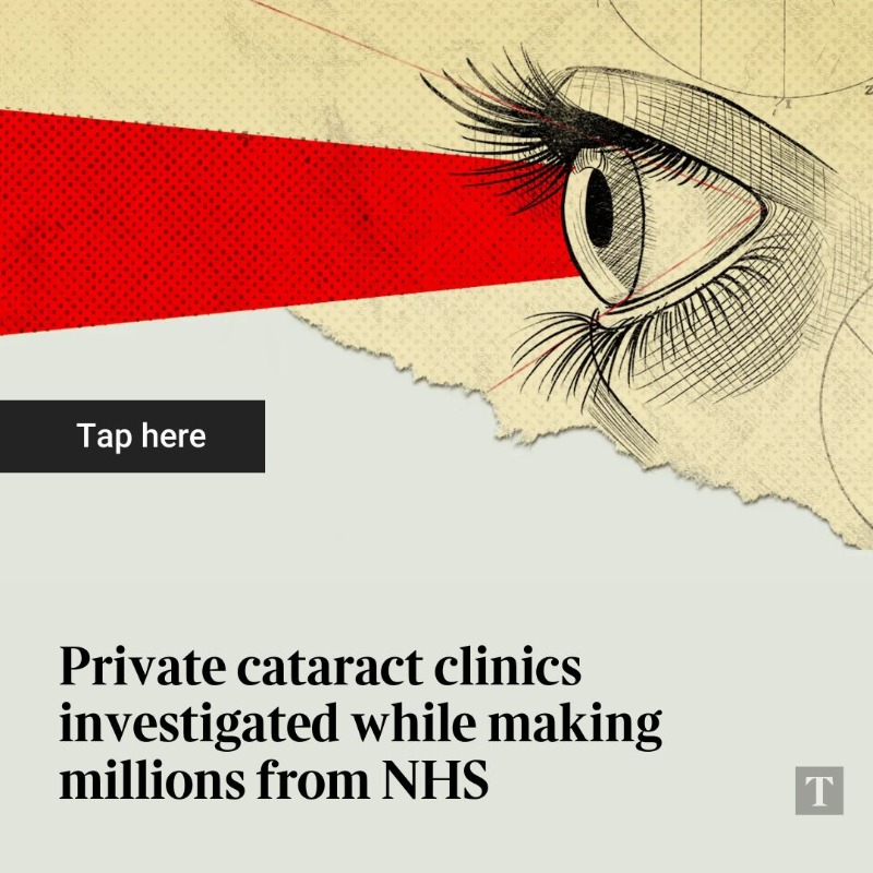 thetimes's tweet photo. Private clinics delivering NHS cataract surgery face investigation over claims they have artificially inflated costs for the taxpayer, performed unnecessary operations and incentivised high-street optometrists to refer patients to their services ⬇️