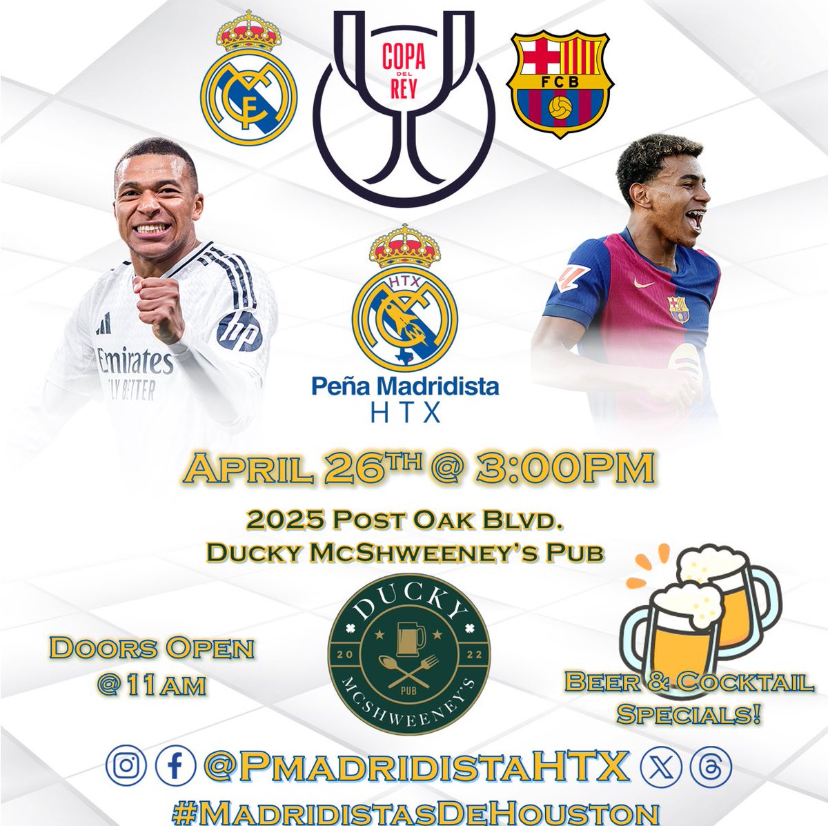 PMadridistaHTX's tweet photo. MADRIDISTAS!
Join Peña Madridista HTX this Saturdayfor the Copa Del Rey Final Real Madrid vs Barcelona
🏟 Ducky McShweeney's Pub
📆 04/26/25
🕑 3:00 PM
¡HALA MADRID Y NADA MAS!
#PeñaHouston #PeñaTexas #peñamadridistahtx #madridinhouston #MadridistasOfHouston #MadridistasDeHouston https://t.co/KLqSfsZVGc