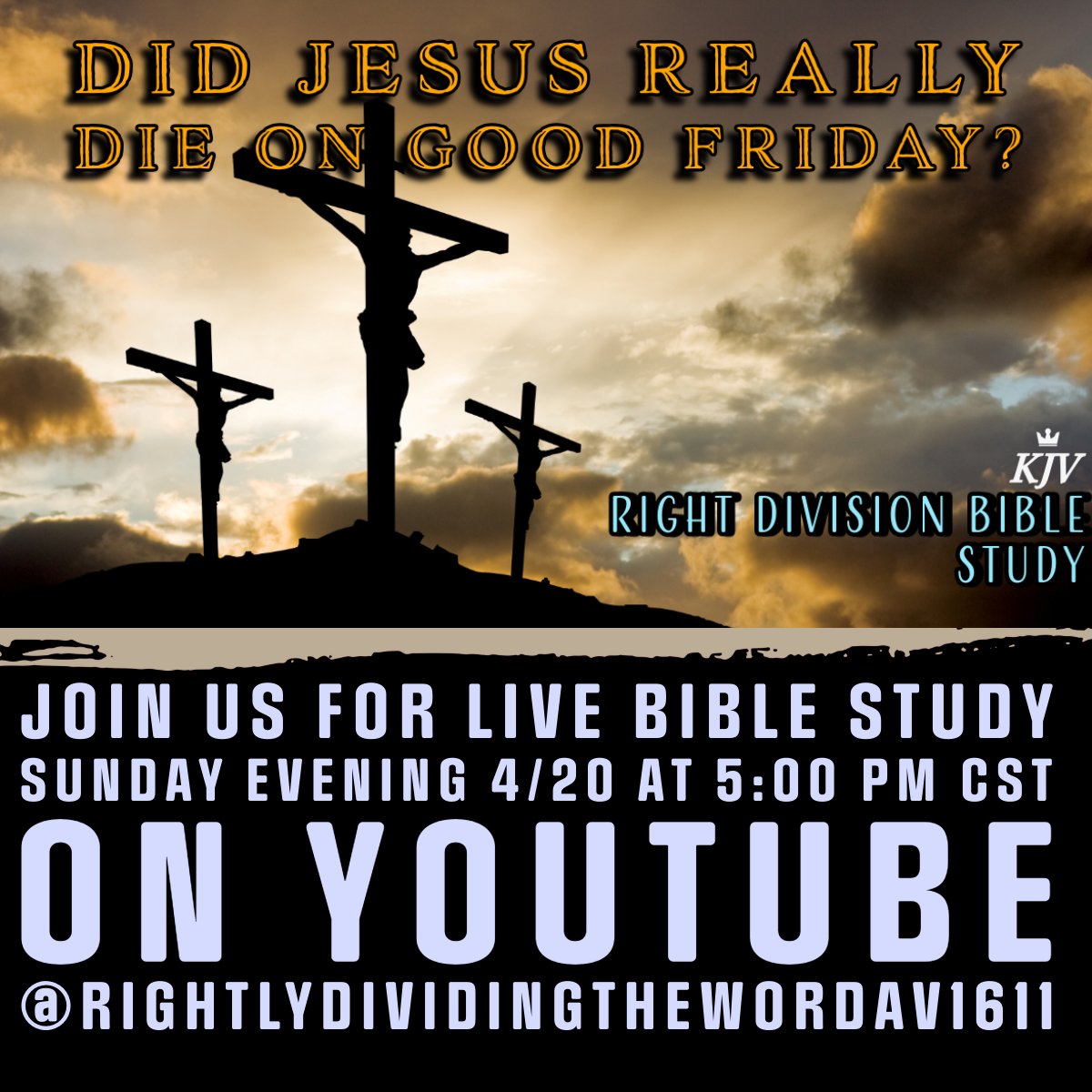 RightDivide1611's tweet photo. Join us for Right Division BIBLE STUDY *LIVE* on YouTube Sunday evening 4/20 @ 5:00 PM CST.

LINK TO STUDY: https://t.co/cIbbMLII2l

#biblestudy #kjv #Jesusdied #rightdivision #GoodFriday https://t.co/3QlywyGrIE
