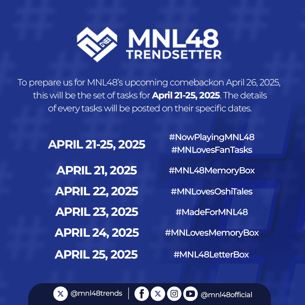 MNLOVES WEEK

As we gear up for MNL48’s comeback event, let’s build the hype and reconnect with the fandom in a different way!

Are you ready for the challenges we’ve prepared for you? 👀💙

We'll start MNLoves Week by tomorrow, MNLoves! 

#MNL48 | <a href="/mnl48official/">MNL48</a>