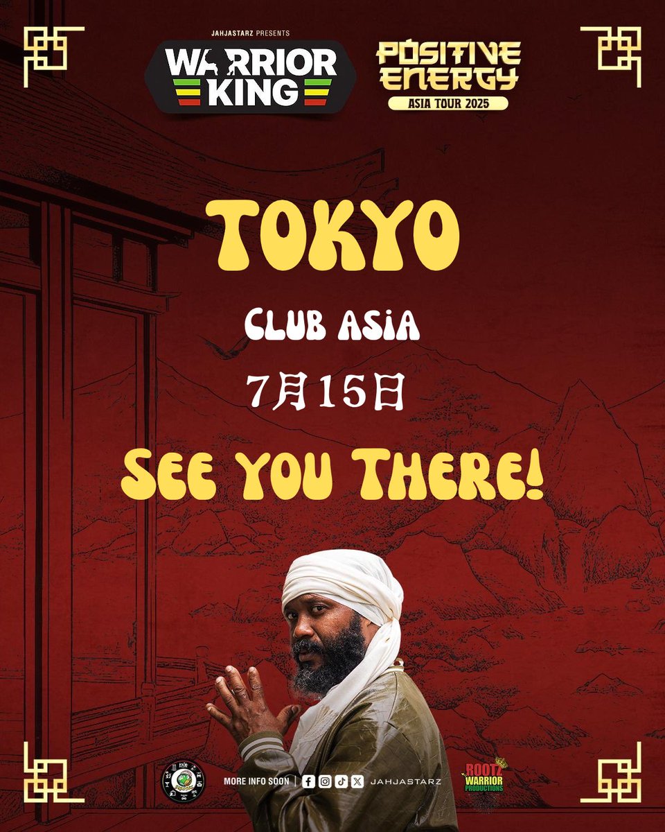 JahJaStarz's tweet photo. 7月15日！Warrior Kingが東京にやってくる！@CLUB ASIAでポジティブバイブス全開の夜！
#ワリヤーキング #東京レゲエ #クラブアジア #PositiveEnergyTour2025 #Jahjastarz https://t.co/56Vp7QQNBA