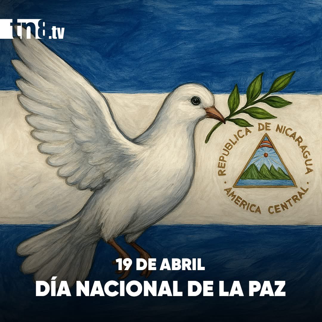 #19DeAbril Día Nacional de la Paz. En Nicaragua solo hay espacio para el #Amor, la #Fraternidad y el #BienComún <a href="/canaltn8/">TN8 Nicaragua</a> #Nicaragua #UnidosEnVictorias