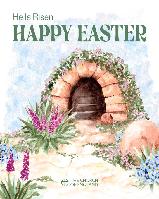 Watercolour illustration of an empty tomb with a stone rolled away, surrounded by flowers and greenery, with "He Is Risen - HAPPY EASTER" at the top and the logo of The Church of England at the bottom.