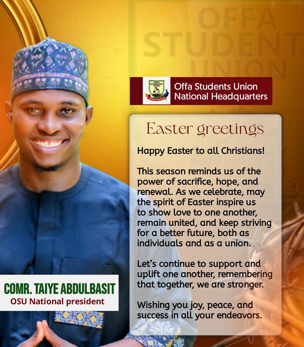 OSU_NHQ1's tweet photo. *OFFA STUDENT UNION NATIONAL HEADQUARTERS*   
*Dear Esteemed Christian Community,*
On behalf of the *Offa Student Union National Headquarters*, we extend our heartfelt wishes to all our Christian brothers and sisters on the occasion of the *Easter season*—a time of reflection https://t.co/dVjnKObrXj