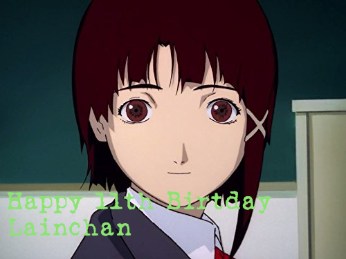 _lainchan's tweet image. Happy 11th Birthday Lainchan 1⃣1⃣🎂🥳🪩 .   No matter where you go, everyone's connected.🎉