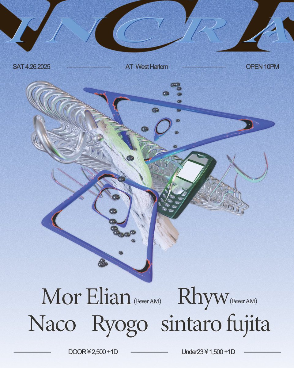 Incra vol.2
2025.4.26 at West Harlem Kyoto <a href="/ColorsCabaret/">West Harlem</a> 

DJs
Mor Elian (Fever AM) 
Rhyw (Fever AM) <a href="/rhywmusic/">Rhyw</a>
Ryogo @Ryogo_0907 
sintaro fujita <a href="/sintaro_fujita/">Shintaro Fujita</a> 
Naco

flyer graphics <a href="/KotaNakazono/">Kota Nakazono</a> 
flyer desgin Naco

RA
ra.co/events/2121566
