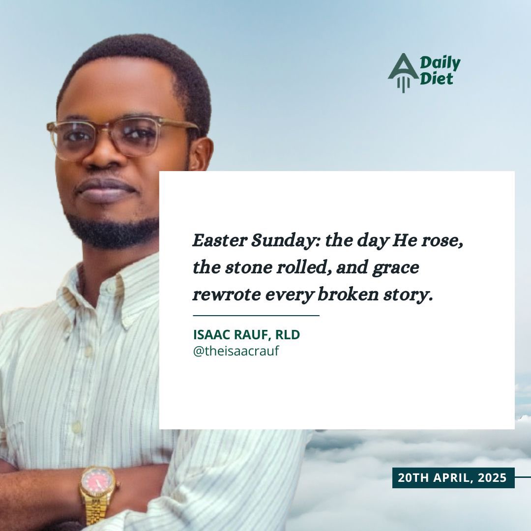 eChurchHQ's tweet photo. Daily Diet || Isaac Rauf, RLD || 20:04:2025

Easter Sunday is not just history—it is the living hope that death is defeated, the stone is rolled away, and grace now has the final word. Because He lives, every broken story finds redemption.

#DailyDiet #eChurchHQ #theisaacrauf https://t.co/wdQGqqwECT