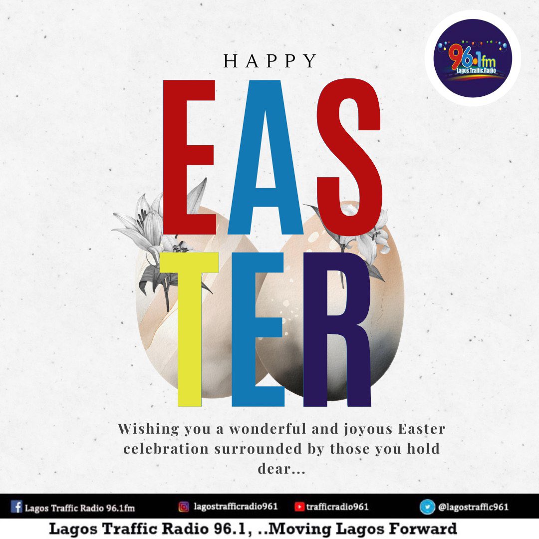 lagostraffic961's tweet photo. This Easter, as we navigate the journey of life, may the resurrection of Christ inspire hope, renewal, and safe travels for all.
From all of us at Lagos Traffic Radio 96.1 FM — keep moving forward in faith and purpose.
#HappyEaster #LagosTrafficRadio961 #MovingLagosForward https://t.co/opwinVl4KR