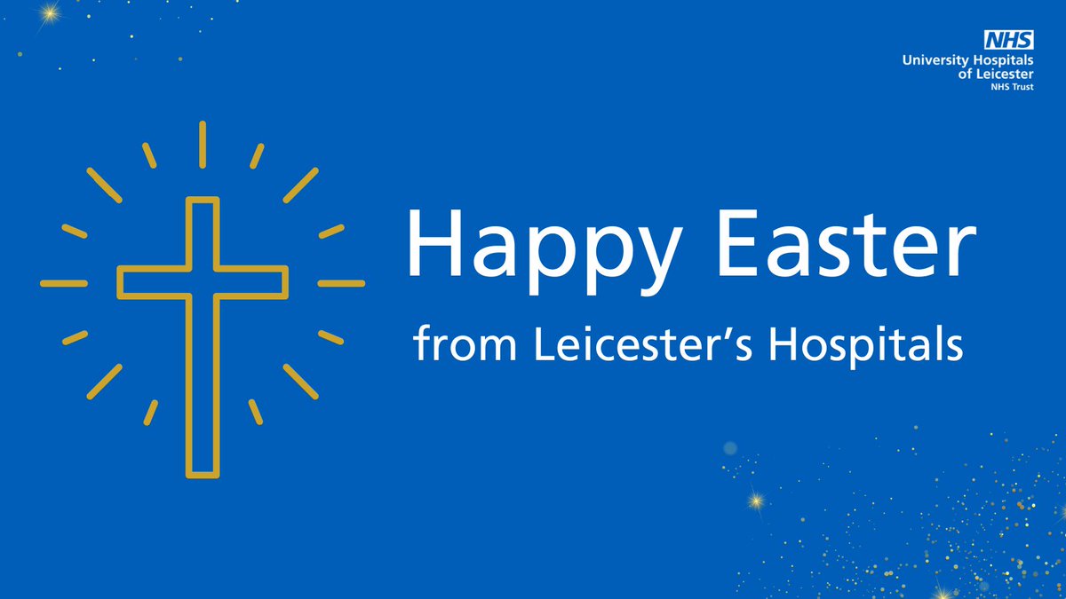 Happy Easter to all our patients, family and visitors, and thank you to all our colleagues who are working this bank holiday.