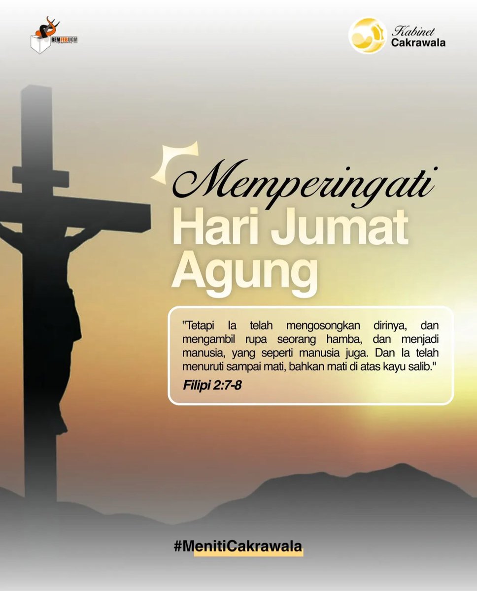 Hari Jumat Agung menjadi momen penting bagi umat Kristiani untuk mengenang pengorbanan Yesus Kristus di kayu salib sebuah lambang kasih yang sungguh tak terhingga.

Departemen Media dan Informasi
BEM FEB UGM
Kabinet Cakrawala
#MenitiCakrawala