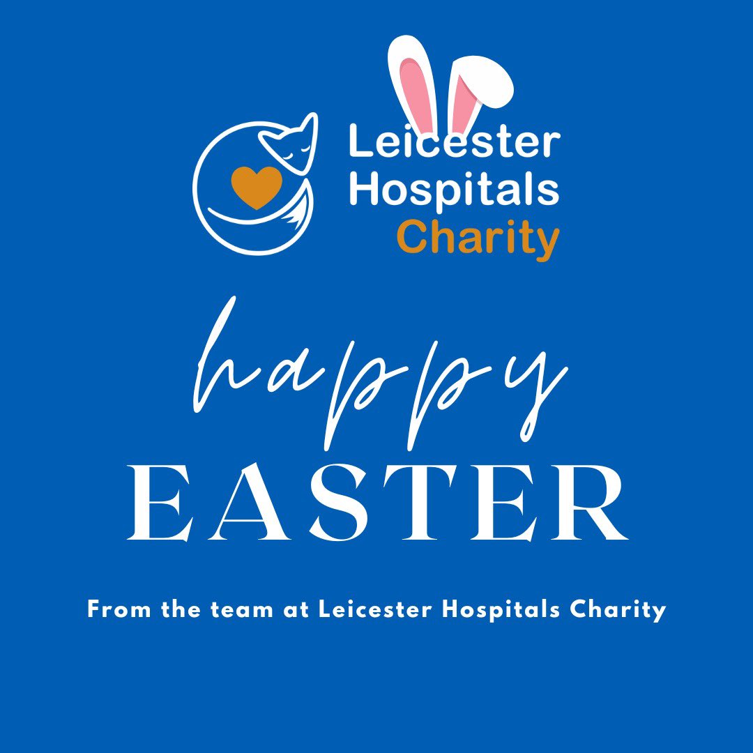Happy Easter from Leicester Hospitals Charity🐣