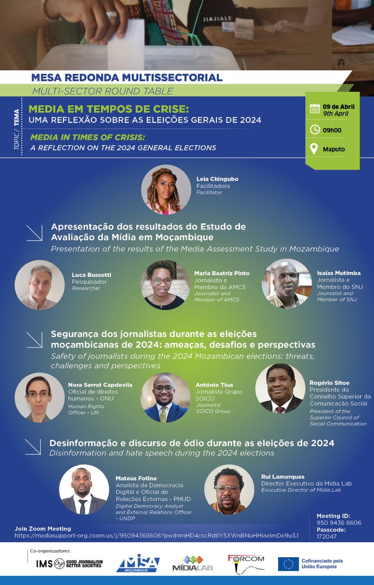 Mesa Redonda Multissectorial

 Tema: Media em Tempos de Crise: Uma reflexão sobre as Eleições Gerais de 2024

Data: Quarta-feira, 09 de Abril de 2025
 Hora: 09:00
 Local: Maputo 

 Partícipe através de:
mediasupport-org.zoom.us/j/95094368606?…

 ID: 950 9436 8606
 Senha: 172047