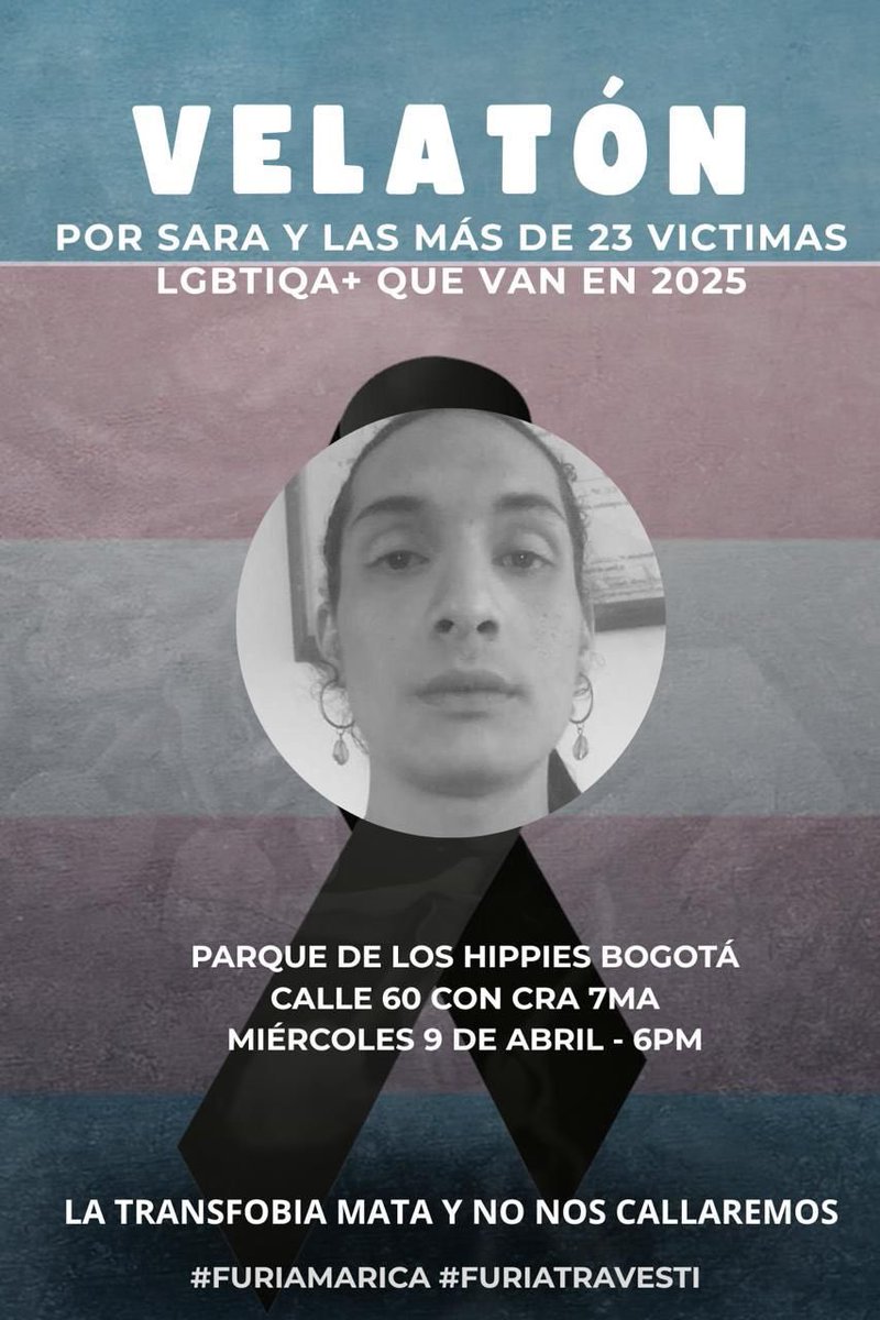 🏳️‍⚧️🕯️ Velatón por Sara Millerey, víctima de transfeminicidio, este miércoles 9 de abril, a las 6 PM, en el Parque de los Hippies, Bogotá.