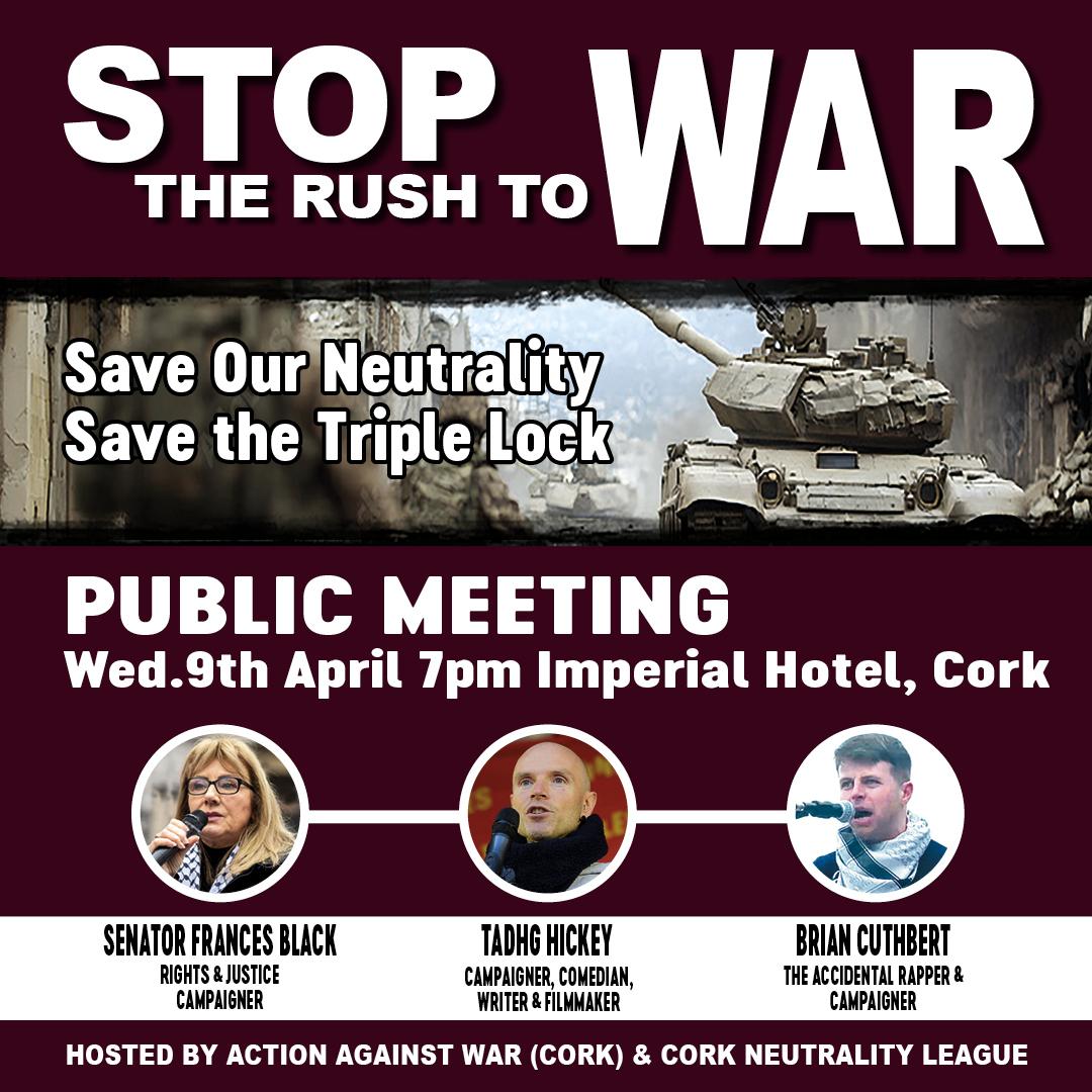 Kevin Doyle (@kevidoyle) on Twitter photo Happening TOMORROW evening here in #Cork. Speakers are Sen #FRANCESBLACK, Comedian/filmmaker #TADHGHICKEY and rapper #BRIANCUTHBERT.
Meeting title: “Stop the Rush to War”
Wed9th April 7pm
Imperial Hotel #Cork
#neutrality #TripleLock #NoNato #StopWar <a href="/frances_black/">Frances Black</a> Happening TOMORROW evening here in #Cork. Speakers are Sen #FRANCESBLACK, Comedian/filmmaker #TADHGHICKEY and rapper #BRIANCUTHBERT.
Meeting title: “Stop the Rush to War”
Wed9th April 7pm
Imperial Hotel #Cork
#neutrality #TripleLock #NoNato #StopWar <a href="/frances_black/">Frances Black</a>