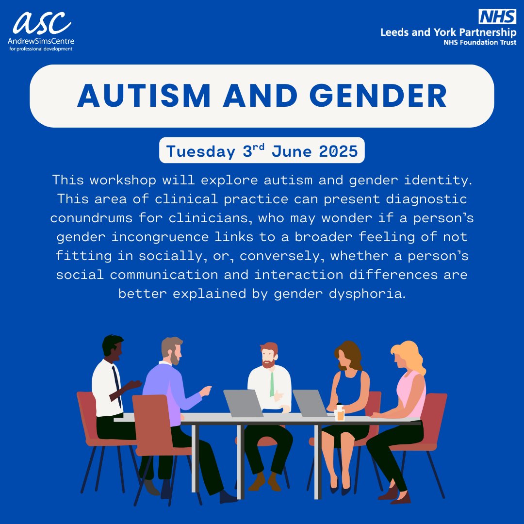 Autism and Gender
Tuesday 3rd June 2025

This workshop will support clinicians working in autism and in gender services to better understand autism and gender, exploring what is known about the links between them, and how to understand and meet service users' needs.