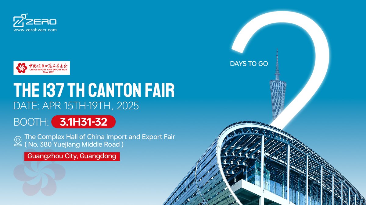 ZeroTechHolding's tweet photo. Countdown to the 137th Canton Fair - TWO DAYS to go!
BOOTH: 3.1H31-32
DATE: APR 15TH-19TH, 2025
ADDRESS: The Complex Hall of China Import and Export Fair (No. 380 Yuejiang Middle Road)Guangzhou City, Guangdong
Looking forward to your visit！
#ZERO #hvacsolutions #hvac https://t.co/SSmX9FLd5G