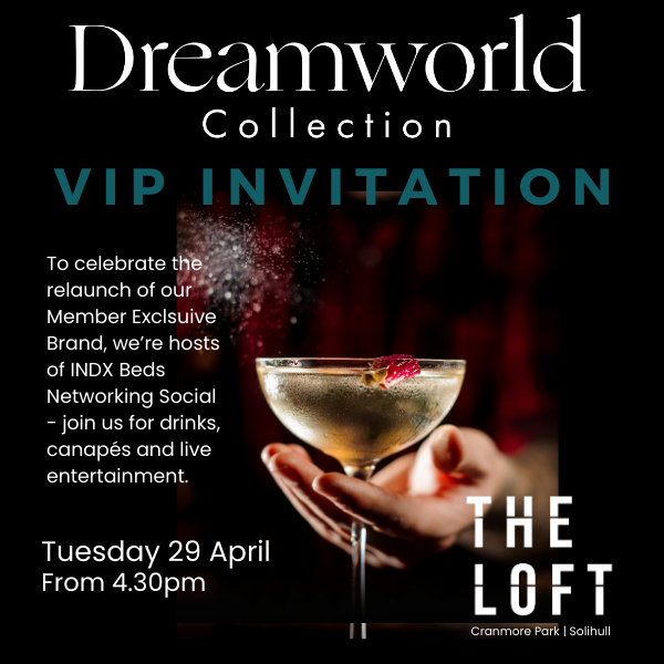 Member exclusive brand Dreamworld is set to relaunch at the INDX Beds show 29-30 April, with the first day being reserved for Members.
 
Meet with Members, suppliers and the AIS team in The Loft for the Networking Social from 4:30pm on 29 April.

#AIStores #Dreamworld #INDXBeds