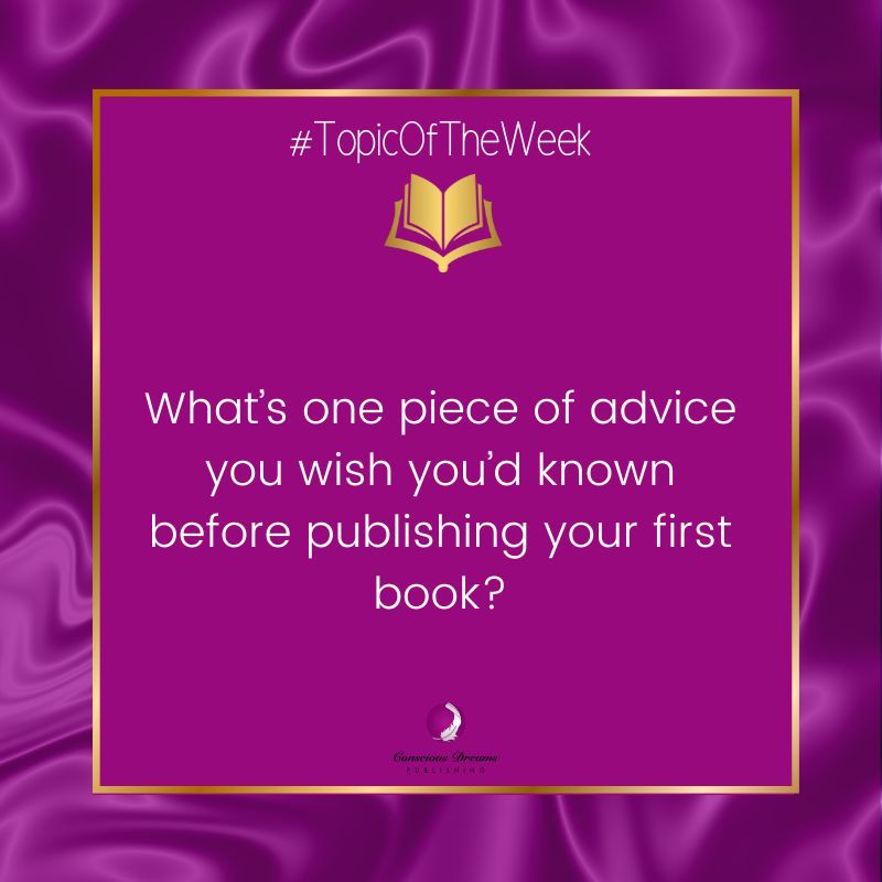 DreamsConscious's tweet image. Looking back at your publishing journey, what’s one piece of advice you wish you’d known? 
#tuesdaytopic