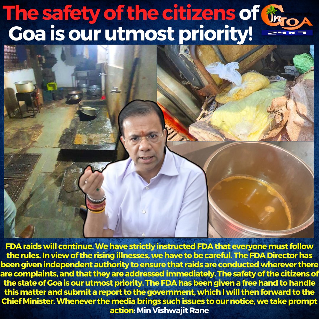 InGoa24x7's tweet photo. #FDARaids will continue. We have strictly instructed FDA that everyone must follow the rules. In view of the rising illnesses, we have to be careful. The FDA Director has been given independent authority to ensure that raids are conducted wherever there are complaints: @visrane https://t.co/rWAZXaJGaR
