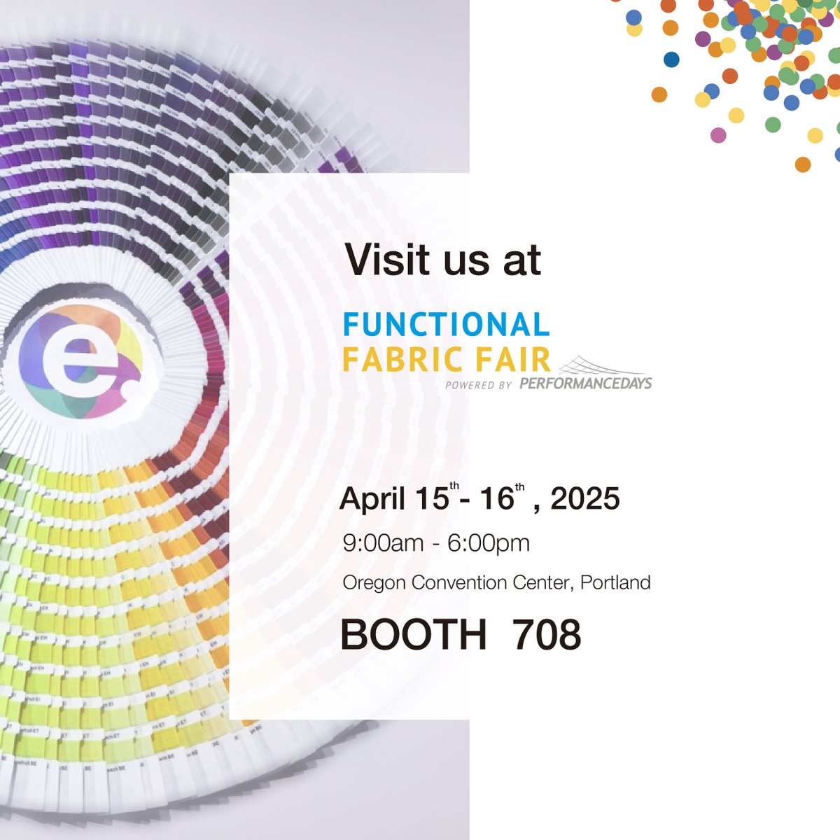 Join us at Functional Fabric Fair Portland. Come visit us at Booth 708 to explore our innovative, sustainable color solutions.🙌

Date : Apr. 15-16, 2025
Time : 9:00am - 6:00pm
Location : Oregon Convention Center,Portland
Booth Number : 708

#edye #functionalfabricfair #Portland